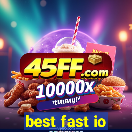 best fast io